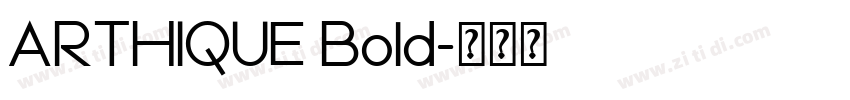 ARTHIQUE Bold字体转换